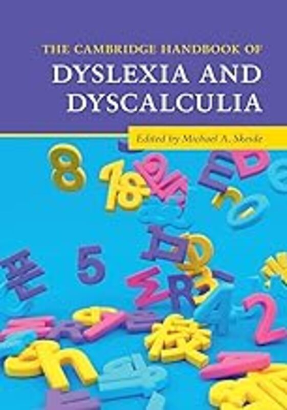 The Cambridge Handbook Of Dyslexia And Dyscalculia by Skeide Michael A. Paperback